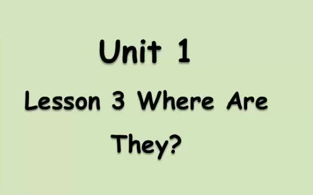 冀教版四年级英语下册 课本同步讲解 第一单元Lesson3 Where are they?