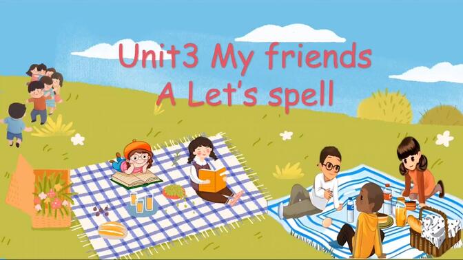 Pep四年级Unit3My friends A Let&#x27;s spell课件